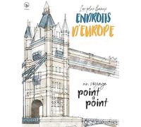 Point à Point - Les plus beaux Endroits d’Europe - un voyage: Jeux de points à relier relaxants - Lieux magnifiques - Énigmes stimulantes et apaisantes pour soulager le stress