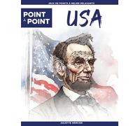 Point à point: USA - Points à relier pour adultes: Dessins difficiles avec plus de 15.000 points | Relaxation et anti-stress avec monuments et paysages emblématiques des États-Unis