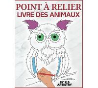 Point à Relier Livre Des Animaux: Un Anti-Stress Ultime - Difficile Activités Point à Point pour Adultes