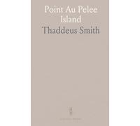 Point Au Pelee Island: A Historical Sketch of and an Account of the McCormick Family, Who Were the First White Owners on the Island