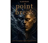 point break: where you collide with what you buried: 2 (The point)