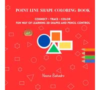 Point Line Shape Coloring Book: Connect Trace color Fun way of learning 2D shapes and pencil control