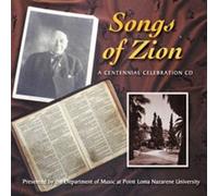 Point Loma Nazarene University Department of Music - Songs of Zion: A Centennial Celebration CD (UK Import)