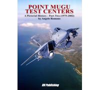 Point Mugu test centers. A pictorial history. (1975-2002) (Vol. 2): A Pictorial History - Part Two (1975-2002)