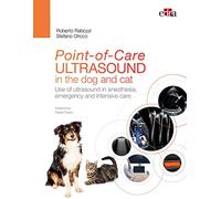 Point-of-Care ULTRASOUND in the dog and cat. Use of Ultrasound in Anaesthesia, Emergency and Intensive Care (SIN COLECCION)
