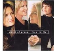Point of Grace - Free to Fly [Casete]