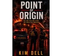 Point of Origin: The Fire Told One Story. The Truth Told Another.