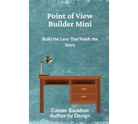 Point of View Builder Mini: Build the Lens That Holds the Story