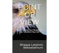 POINT OF VIEW: How Changing Your Perspective Can Transform Your Life
