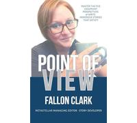 Point of View: Master the five viewpoint perspectives and write stories that satisfy: 1 (Metastellar Writing Guides)