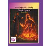 Point System Gaming - Magic System - Volume 2: Rituals: Contains over 200 Magic Rituals (Core Rules)