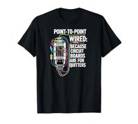 Point To Point Wired Vacuum Tube Vintage Audio Amp Camiseta