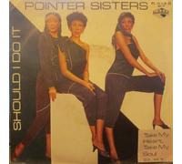 POINTER SISTERS - Should I Do It/Take My Heart, Take My Soul(7" Vinyl Single)(1981)(Planet Records PL 12558)