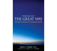 Pointing Out the Great Way: The Stages of Meditation in the Mahamudra Tradition