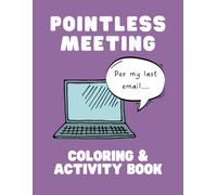 Pointless Meeting Coloring And Activity Book