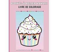 Points à Relier Kawaii pour Enfants: Livre de coloriage éducatif avec animaux et véhicules mignons - dès 4 ans