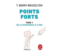 Points forts: Les moments essentiels du développement de votre enfant