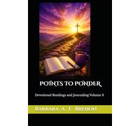 POINTS TO PONDER: Devotional Readings and Journaling Volume 3 (Rev BB's Morning Messages)