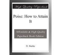 Poise: How to Attain It