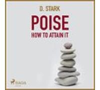 Poise - How To Attain It (audiolibro)