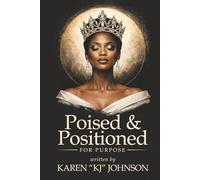 Poised & Positioned for Purpose