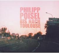 Poisel,Philipp - Bis Nach Toulouse/Eiserner Steg