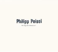 Poisel,Philipp - Wo Fängt Dein Himmel An?