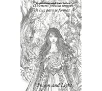 Poison and Light: Venom Always needs Light to Form (Fantasia)