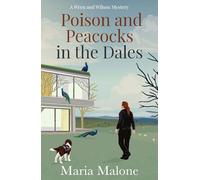 Poison and Peacocks in the Dales: Cosy Yorkshire mystery starring Police Dog Wilson, a springer spaniel with a nose for crime (Wren and Wilson 2) (Wren & Wilson, 2)