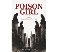 Poison Girl: A Tale of Vampires, Voodoo & New Orleans