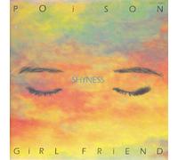 Poison Girl Friend - Shyness