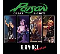 POISON-GREAT BIG HITS LIVE