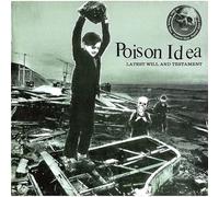 Poison Idea - Latest Will And Testament