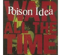 Poison Idea - War All the Time