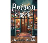 Poison in the Collection: An antique fraud amateur sleuth cozy mystery (Taylor Holm Mysteries)