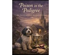 Poison in the Pedigree: The Dronfield Village Mysteries Continue