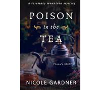 Poison in the Tea: Fiona's Story: 4 (Rosemary Mountain Mystery Series)