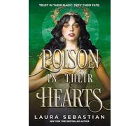 Poison In Their Hearts: the breathtaking conclusion to the Castles in their Bones trilogy
