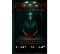 Poison Ivy: Scrubbed in to Kill (A Poison Ivy Companion)