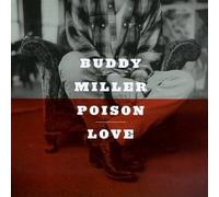 Poison Love by Buddy Miller (1997-08-19)