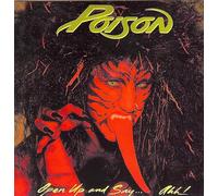 Poison - Open Up and Say...Ahh!