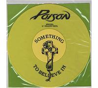 Poison - Something To Believe In - Yellow vinyl