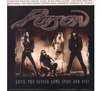 Poison - Until You Suffer Some [Fire And Ice] - White vinyl + Poster