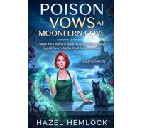 POISON VOWS AT MOONFERN COVE: A Moonfern Cove Midlife Witch Cozy Mystery with Wedding Poison and a Framed Best Friend (Sugar & Sorcery Midlife Witch Mysteries Series)