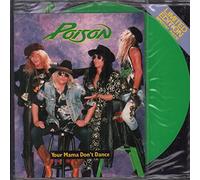 Poison - Your Mama Don't Dance - Green Vinyl