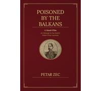 Poisoned by the Balkans: A Novel-Film