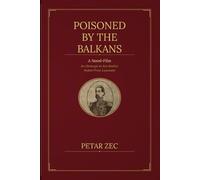 Poisoned by the Balkans: A Novel-Film