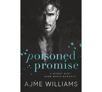 Poisoned Promise: A Secret Baby Dark Mafia Romance (Mafia Lords of Sin)