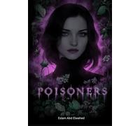 Poisoners: 100 True Stories of Death by Poison (Bloody Horror & Brutal Crimes)