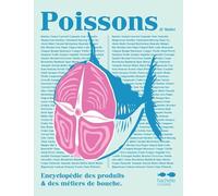 Poissons: Encyclopédie des produits & des métiers de bouche